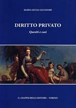 Diritto privato. Quesiti e casi