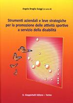 Strumenti aziendali e leve strategiche per la promozione delle attività sportive a servizio della disabilità