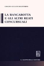 La bancarotta e gli altri reati concursuali