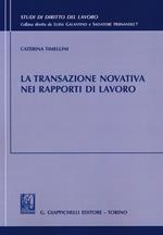 La transazione novativa nei rapporti di lavoro