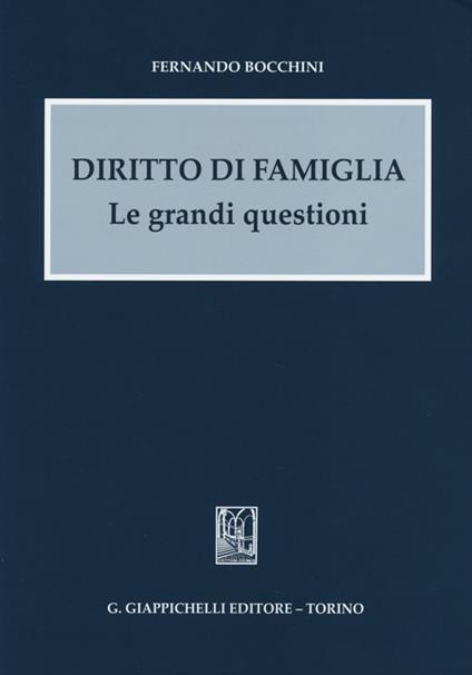 Diritto di famiglia. Le grandi questioni - Fernando Bocchini - copertina