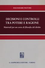 Decisioni e controlli tra potere e ragione. Materiali per un corso di filosofia del diritto