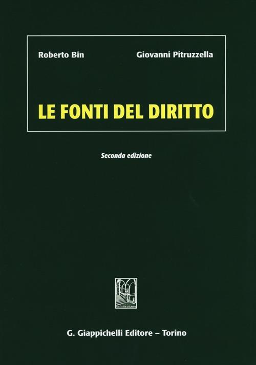 Le fonti del diritto - Roberto Bin,Giovanni Pitruzzella - copertina