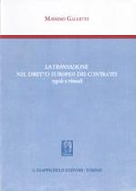 La transazione nel diritto europeo dei contratti. Regole e rimedi