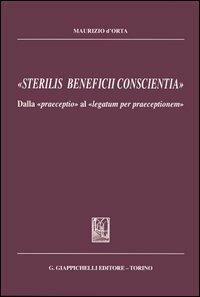 «Sterilis beneficii conscientia». Dalla «praeceptio» al «legatum per praeceptionem» - Maurizio D'Orta - copertina