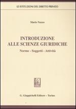 Introduzione alle scienze giuridiche. Norme, soggetti, attività