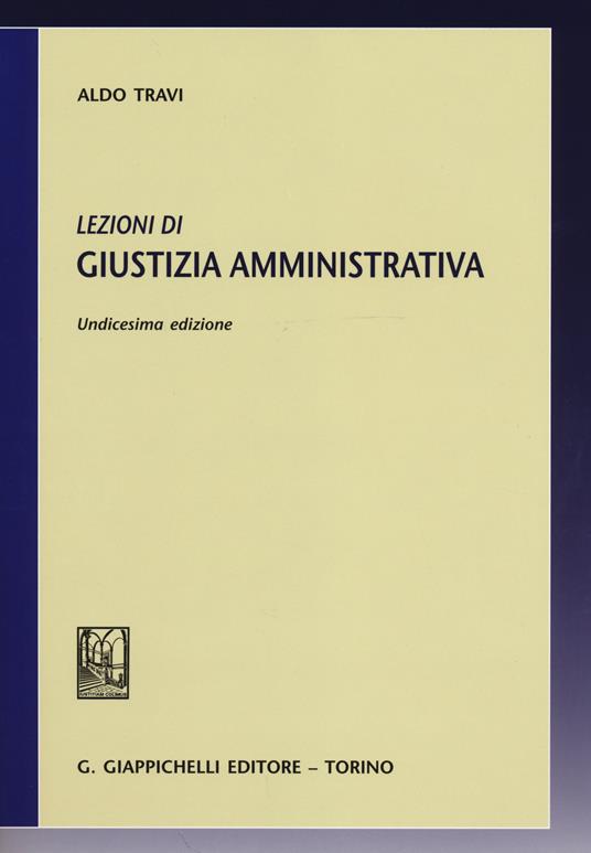 Lezioni di giustizia amministrativa - Aldo Travi - copertina