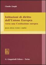 Istituzioni di diritto dell'Unione Europea. Verso una Costituzione europea