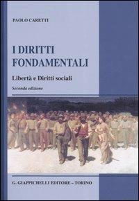 I diritti fondamentali. Libertà e diritti sociali - Paolo Caretti - copertina