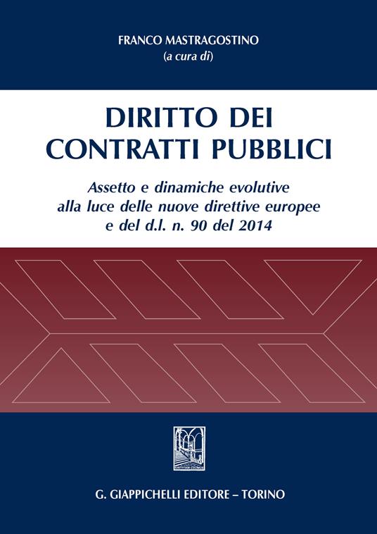 Diritto dei contratti pubblici - Franco Mastragostino - ebook