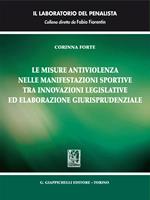 Le Le misure antiviolenza nelle manifestazioni sportive tra innovazioni legislative ed elaborazione giurisprudenziale