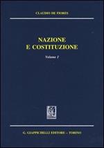 Nazione e costituzione. Vol. 1