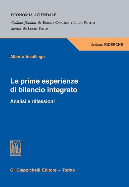 Le prime esperienze di bilancio integrato. Analisi e riflessioni - Alberto Incollingo - copertina