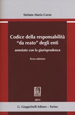 Codice della responsabilità «da reato» degli enti annotato con la giurisprudenza