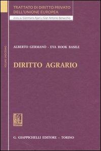 Trattato di diritto privato dell'Unione Europea. Vol. 11: Diritto agrario. - Alberto Germanò,Eva Rook Basile - copertina