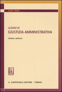 Lezioni di giustizia amministrativa - Aldo Travi - copertina