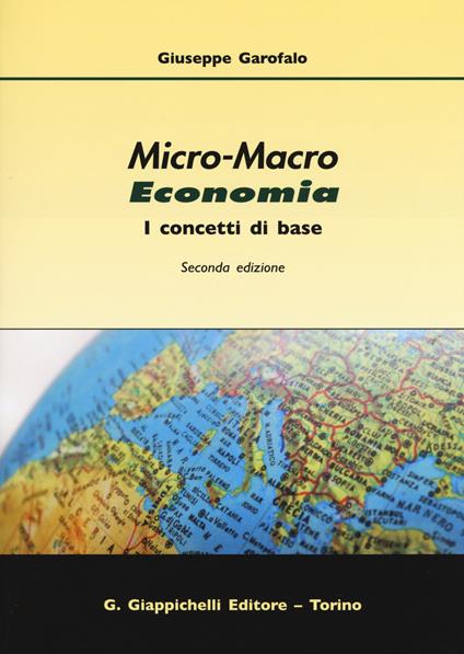 Micro-macro economia. I concetti di base - Giuseppe Garofalo - copertina