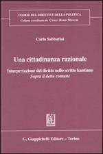 Una cittadinanza razionale. Interpretazione del diritto nello scritto kantiano «Sopra il detto comune»