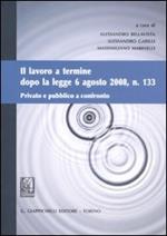 Il lavoro a termine dopo la legge 6 agosto 2008, n. 133. Privato e pubblico a confronto