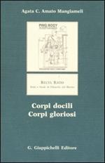 Corpi docili, corpi gloriosi