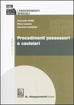 I procedimenti speciali. Vol. 2: Procedimenti possessori e cautelari.