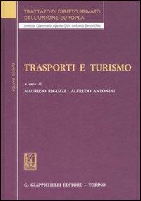 Trattato di diritto privato dell'Unione Europea. Vol. 10: Trasporti e turismo. - copertina