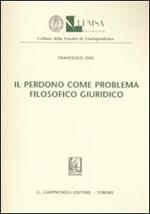 Il perdono come problema filosofico giuridico