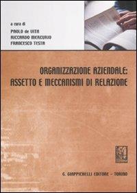 Organizzazione aziendale: assetto e meccanismi di relazione - copertina