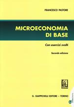 Microeconomia di base. Con esercizi svolti