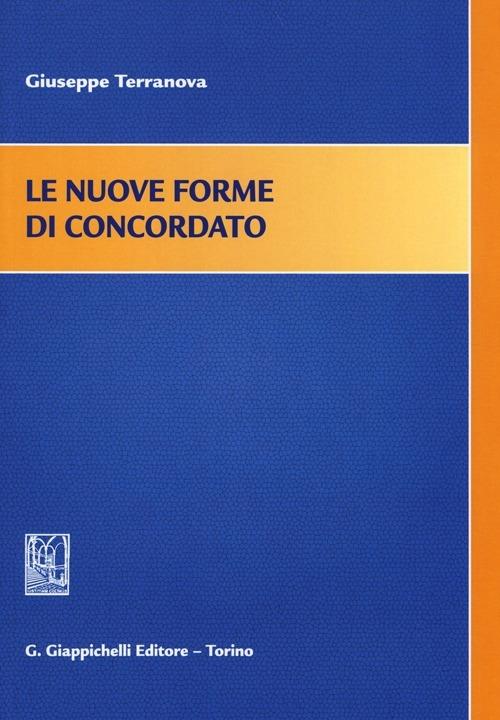 Le nuove forme di concordato - Giuseppe Terranova - copertina