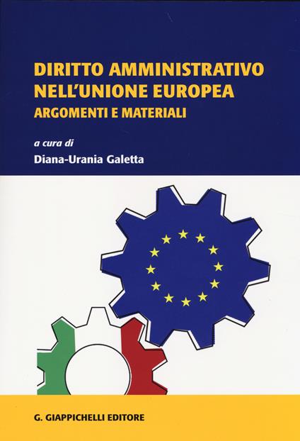 Diritto amministrativo nell'Unione Europea. Argomenti e materiali - copertina