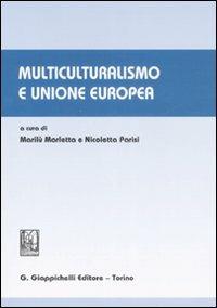 Multiculturalismo e Unione europea. Atti del convegno Università degli studi (Catania, 4 aprile 2007) - copertina