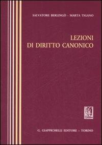 Lezioni di diritto canonico - Salvatore Berlingò,Marta Tigano - copertina