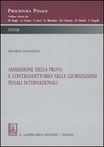 Ammissione della prova e contraddittorio nelle giurisdizioni penali internazionali