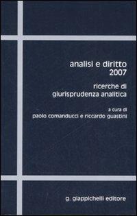 Analisi e diritto 2007. Ricerche di giurisprudenza analitica. Ediz. multilingue - copertina