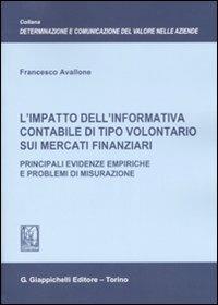 L' impatto dell'informativa contabile di tipo volontario sui mercati finanziari. Principali evidenze empiriche e problemi di misurazione - Francesco Avallone - copertina