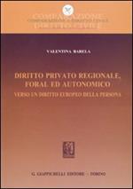 Diritto privato regionale, foral ed autonomico. Verso un diritto europeo della persona