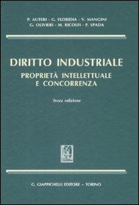 Diritto industriale. Proprietà intellettuale e concorrenza - copertina