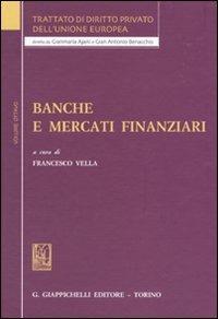 Trattato di diritto privato dell'Unione Europea. Vol. 8: Banche e mercati finanziari. - copertina