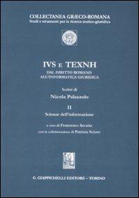 IVS e TEXNH. Dal diritto romano all'informatica giuridica. Scienze dell'informazione. Vol. 2: Scienze dell'informazione. - Nicola Palazzolo - copertina