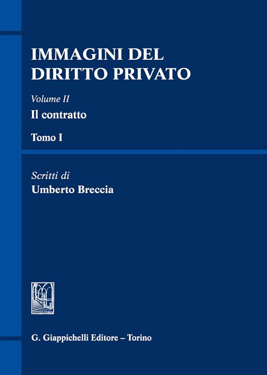 Immagini del diritto privato tra continuità e discontinuità. Scritti di Umberto Breccia - Umberto Breccia - copertina