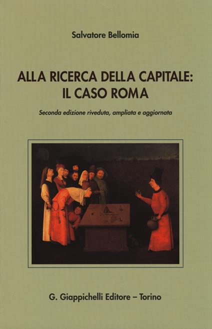 Alla ricerca della capitale. Il caso Roma - Salvatore Bellomia - copertina