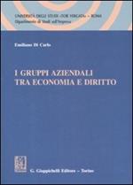 I gruppi aziendali tra economia e diritto