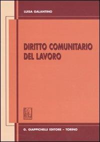  Diritto comunitario del lavoro -  Luisa Galantino - copertina