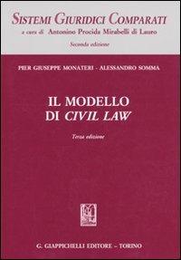 Il modello di Civil Law - Pier Giuseppe Monateri,Alessandro Somma - copertina