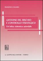 Gestione del rischio e controllo strategico. Un'ottica sistemica aziendale