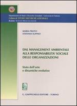 Dal management ambientale alla responsabilità sociale delle organizzazioni. Stato dell'arte e dinamiche evolutive