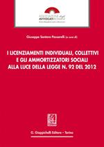 I licenziamenti individuali, collettivi e gli ammortizzatori sociali alla luce della legge n. 92 del 2012