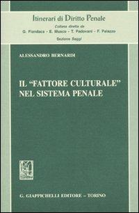 Il «fattore culturale» nel sistema penale - Alessandro Bernardi - copertina