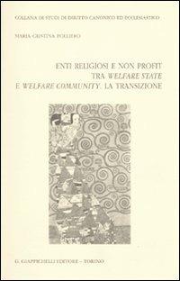 Enti religiosi e non profit tra welfare state e welfare community. La transizione - M. Cristina Folliero - copertina